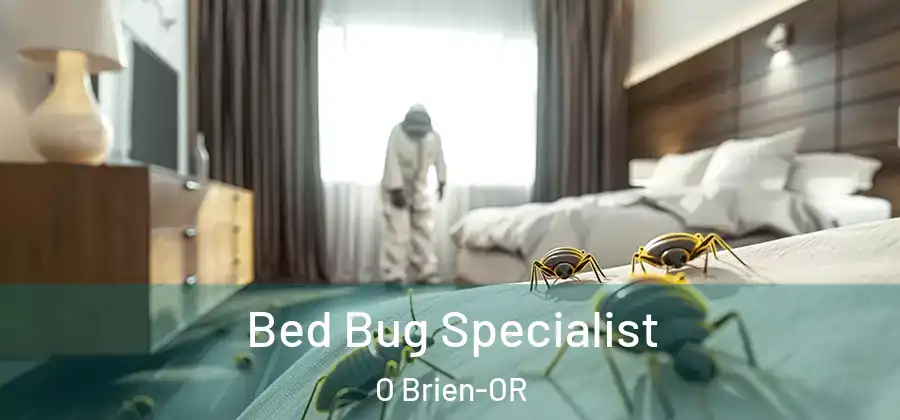  Bed Bug Specialist O Brien-OR