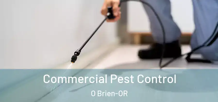 Commercial Pest Control O Brien-OR