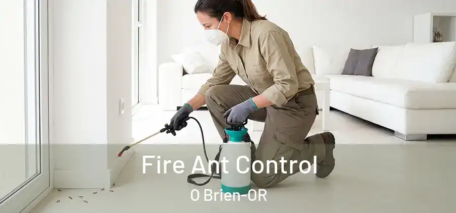 Fire Ant Control O Brien-OR