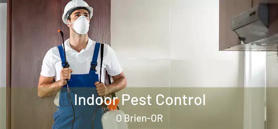 Indoor Pest Control O Brien-OR