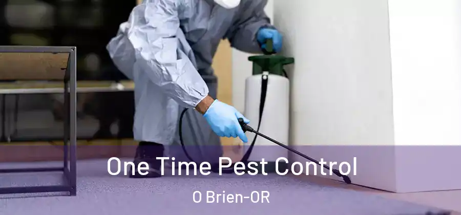 One Time Pest Control O Brien-OR