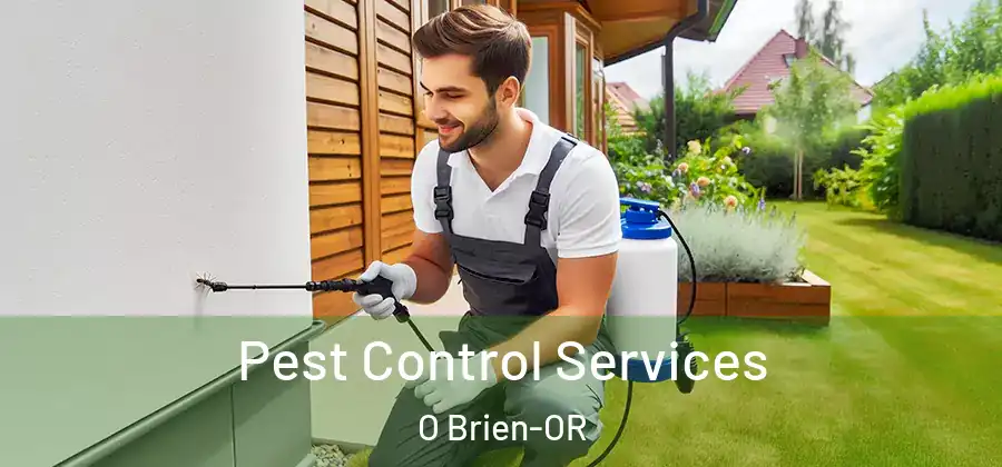 Pest Control Services O Brien-OR
