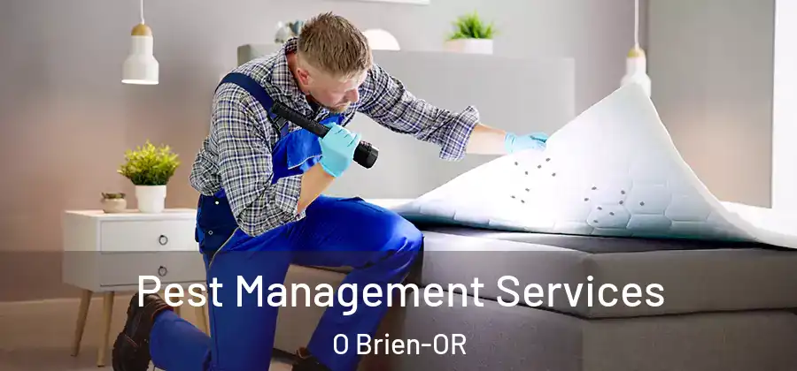 Pest Management Services O Brien-OR