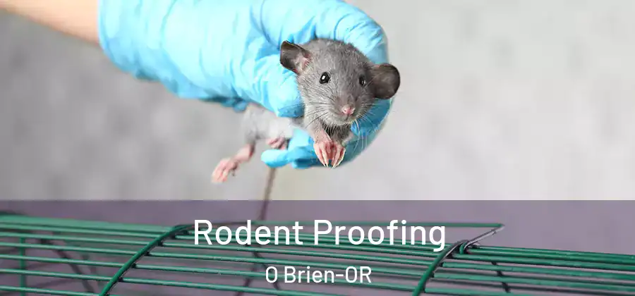 Rodent Proofing O Brien-OR