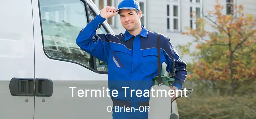 Termite Treatment O Brien-OR